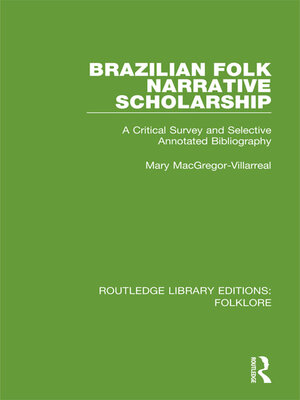 cover image of Brazilian Folk Narrative Scholarship (RLE Folklore)